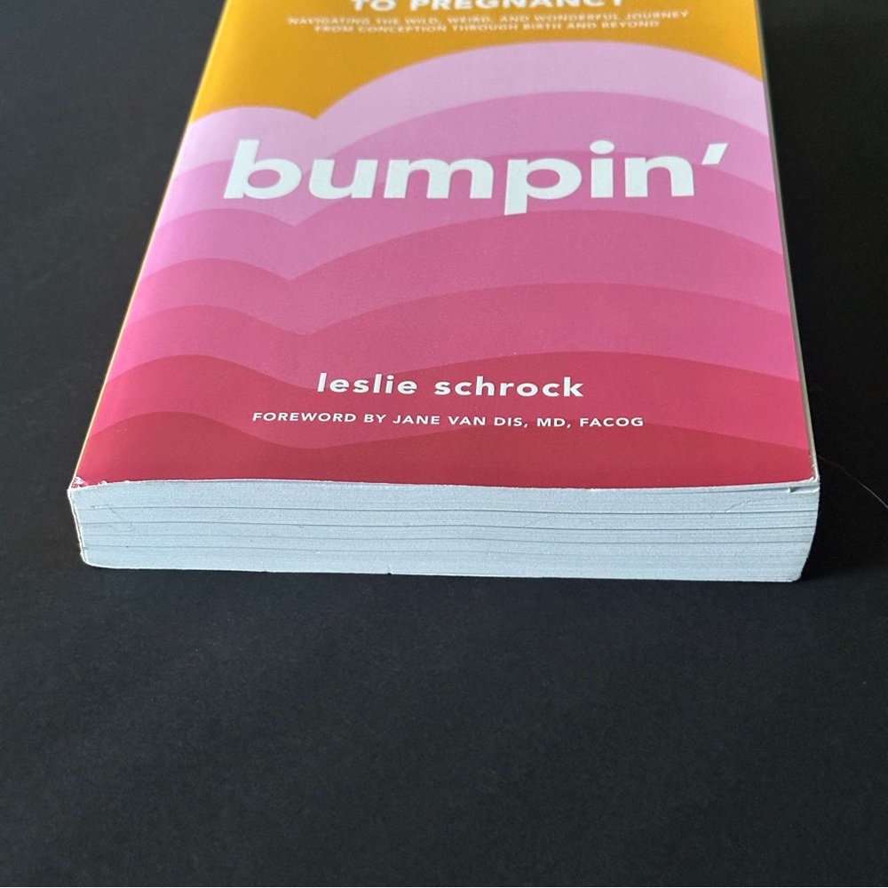 Bumpin': The Modern Guide to Pregnancy by Leslie Schrock | Non-fiction | PB - Picture 4 of 8